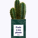 Parle à ma plante - Cactus