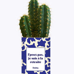 J'peux pas, je suis à la retraite - Cactus