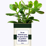 Je ne déteste pas les gens mais je préfère les plantes - Cactus