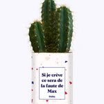 Si je crève personnalisable - Cactus