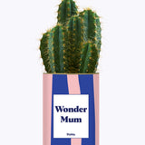 Wonder mum - Cactus